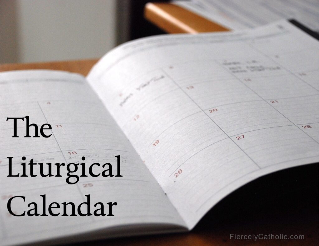 Liturgical Calendar Fiercely Catholic