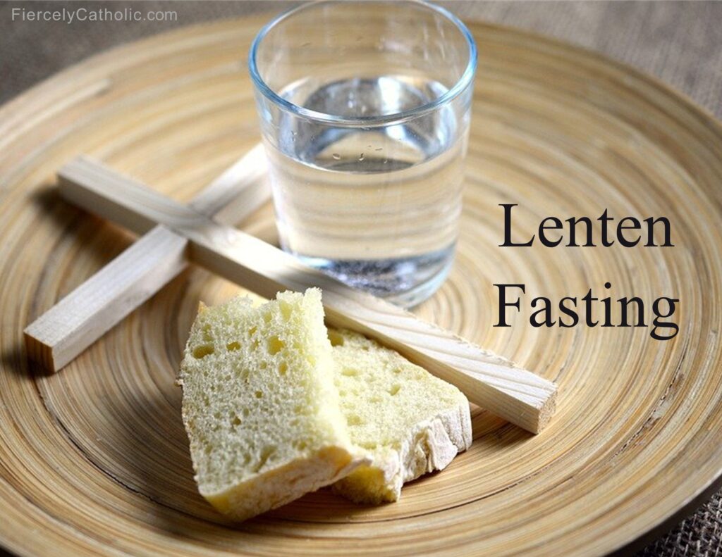 Lenten Fasting Fiercely Catholic